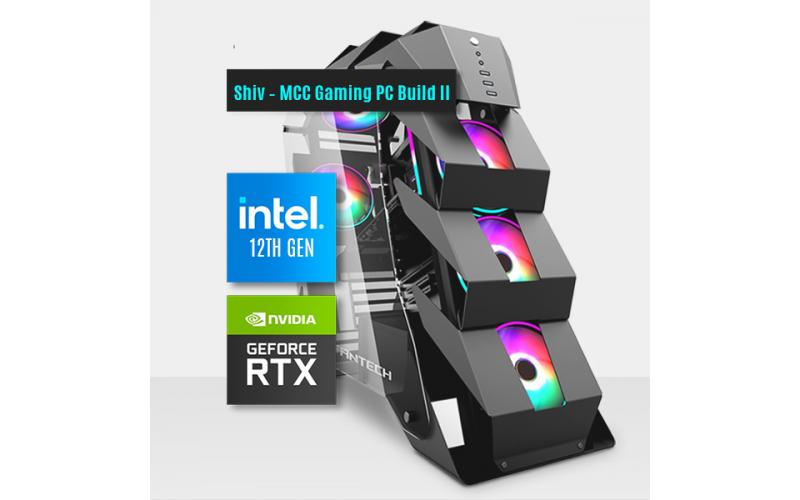 Shiv – MCC Gaming PC Build II || I7-12700KF – RTX™ 3060 OC EditionFANTECH LC240 POLAR RGB LIQUID COOLINGASUS PRIME Z690M-PLUS D4 MotherboardASUS GeForce RTX™ 3060 OC Edition 12GB GDDR6 Graphic CardFSP HYPER K 700W 80 plus Power Supply